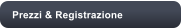 Prezzi & Registrazione